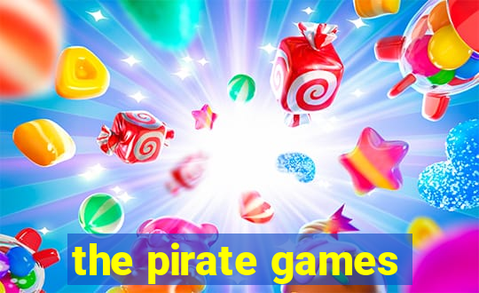 the pirate games